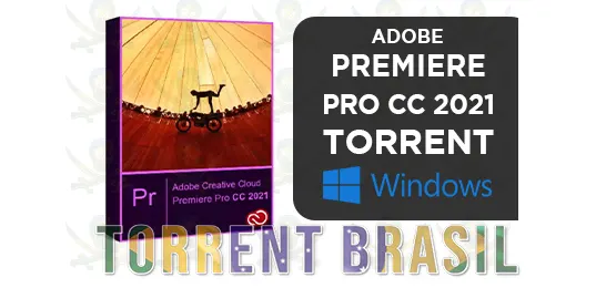 Adobe Premiere Pro CC 2021 Torrent Brasil Downloads
