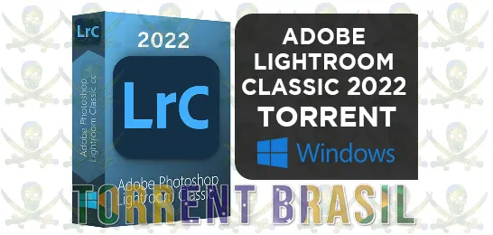 Adobe Lightroom Classic 2022 Torrent Brasil Downloads